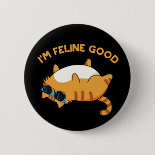 Ich bin Feline Good Funny Fat Cat Pun Button