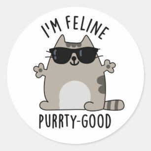 Ich bin Feline Purr-ty Good Funny Cat Pun Runder Aufkleber
