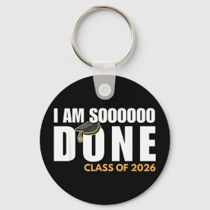 Ich bin fertig Abschlussklasse 2026 Abitur Abschlu Schlüsselanhänger