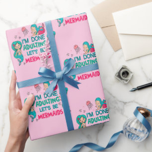 Ich bin fertig erwachsen. Lasst uns Meerjungfrauen Geschenkpapier