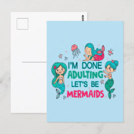 Ich bin fertig erwachsen. Lasst uns Meerjungfrauen Postkarte