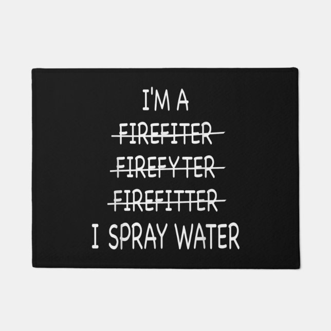 Ich bin Feuerwehrmann, die Funny Mens I Spray Wate Fußmatte (Vorderseite)