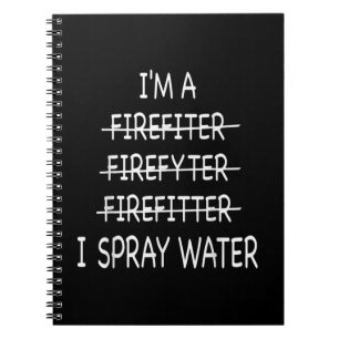 Ich bin Feuerwehrmann, die Funny Mens I Spray Wate Notizblock
