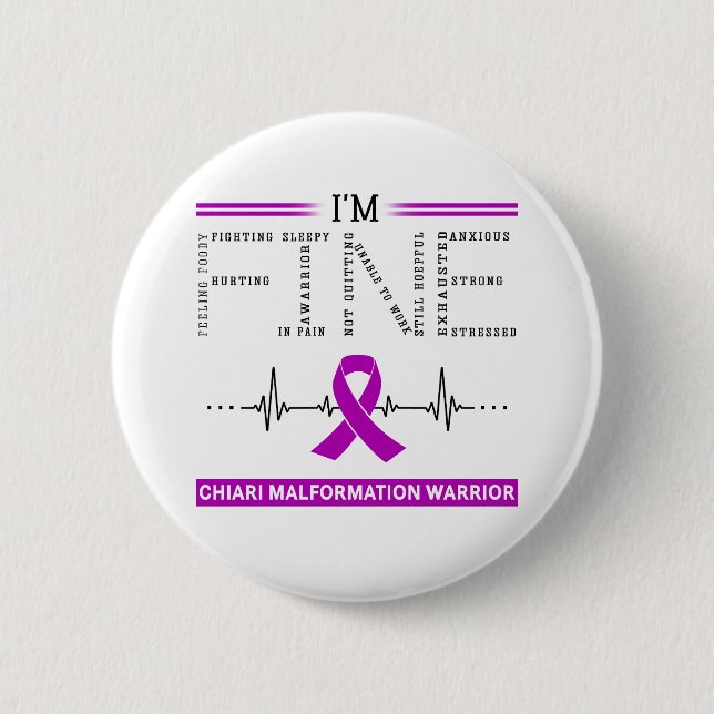 Ich bin Fine Chiari Malformation Warrior Button (Vorderseite)