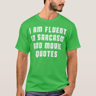 Ich bin fließend in Sarkasmus und Film-Zitate Gesc T-Shirt