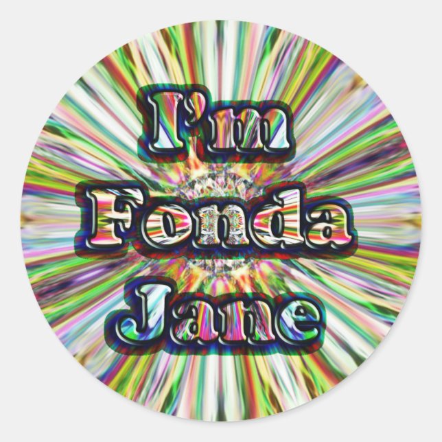 Ich bin Fonda Jane. Runder Aufkleber (Vorderseite)
