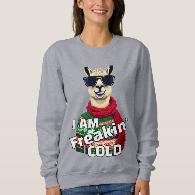 Ich bin Freaking Cold Funny Llama Sweatshirt (Vorderseite)