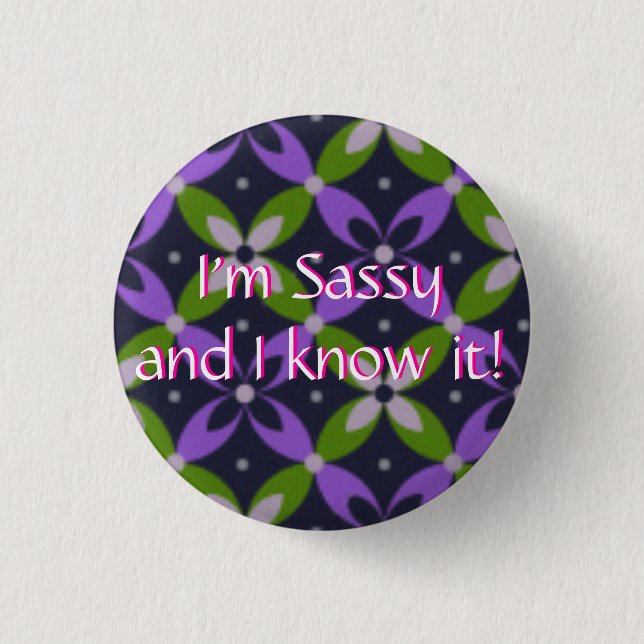 Ich bin frech und ich kenne es! Knopf Button (Vorderseite)