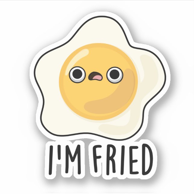 Ich bin "Fried Funny Fried Egg Pun" Aufkleber (Vorderseite)