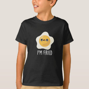 Ich bin fried Funny Fried Egg Pun Dark BG T-Shirt