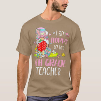 Ich bin froh, ein 4. Klasse Lehrer Bunny Gnome E T-Shirt