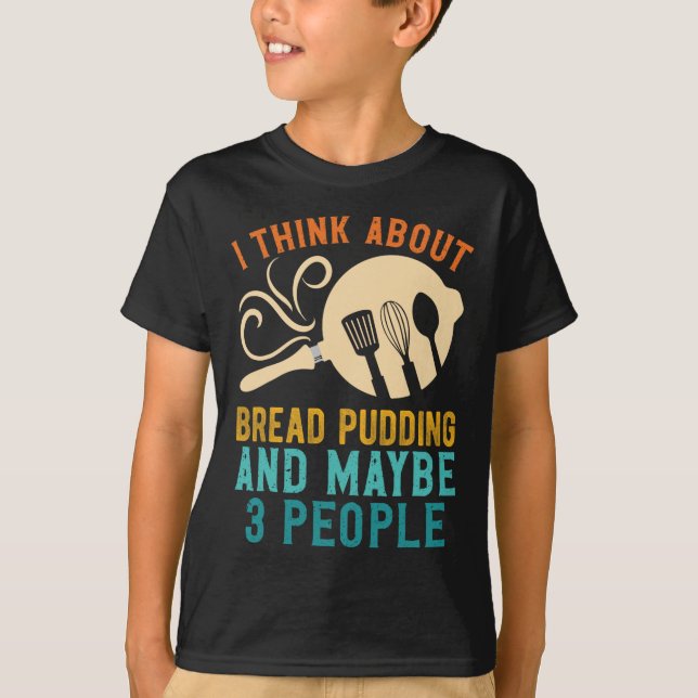 Ich bin für das Lieblingsbrotpudding und vielleich T-Shirt (Vorderseite)