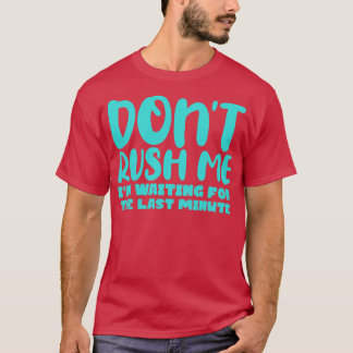 Ich bin für die letzte Minute gewartet. T-Shirt