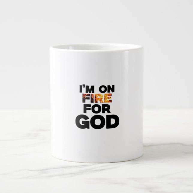 ICH BIN FÜR GOTT AUF FEUER. Jumbo-Tasse (Vorderseite)