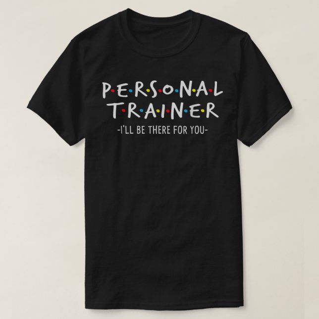 Ich bin für Sie da - Personal Fitness Trainer G T-Shirt (Design vorne)