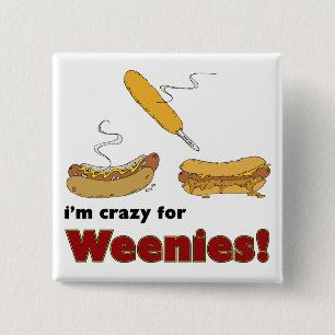 Ich bin für Weenies verrückt! Mais-Chili-Hotdog Button