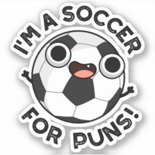 Ich bin Fußball für Punnen Funny Sports Pun Aufkleber