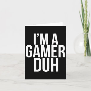 Ich bin Gamer Duh - Funny Halloween Video Game Cos Karte