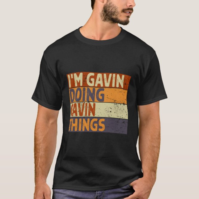 Ich bin Gavin Doing Gavin Things Joke T-Shirt (Vorderseite)