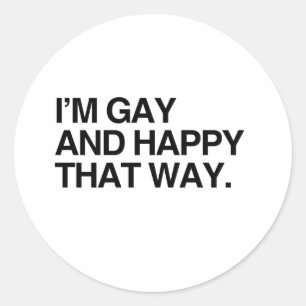 ICH BIN GAY UND GLÜCKLICH DAMIT.png Runder Aufkleber