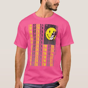Ich bin gebrochen Unsichtbare Krankheit Verwirrtes T-Shirt