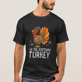 Ich bin Geburtstag Türkei Funny Happy Thanksgiving T-Shirt