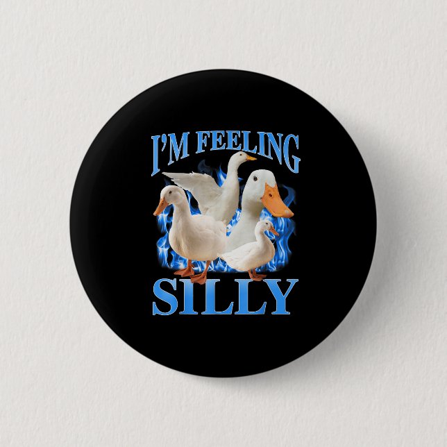 Ich bin Gefühl Albern Funny Goose Meme Bootleg Vin Button (Vorderseite)