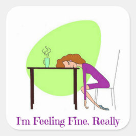 Ich bin Gefühl Fine Fibromyalgie Sensibilisierungs Quadratischer Aufkleber
