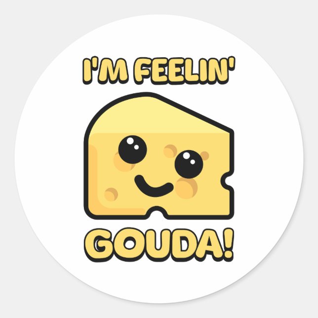 Ich bin Gefühl Gouda! Niedlicher Cartoon Runder Aufkleber (Vorderseite)