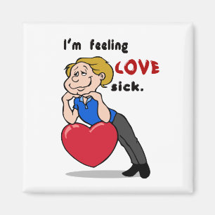 Ich bin Gefühl Liebe Sick Magnet