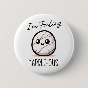 Ich bin Gefühl Marble-ous - Niedlich Geology Pun C Button