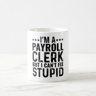 Ich bin Gehaltsreferentin, aber ich kann keinen Du Kaffeetasse