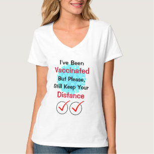 Ich bin geimpft, bitte halten Sie Abstand T- T-Shirt