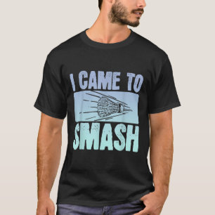 Ich bin gekommen, Badminton Player Funny Sport Shu T-Shirt