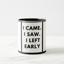 Ich bin gekommen. Ich habe gesehen. Ich habe früh Zweifarbige Tasse