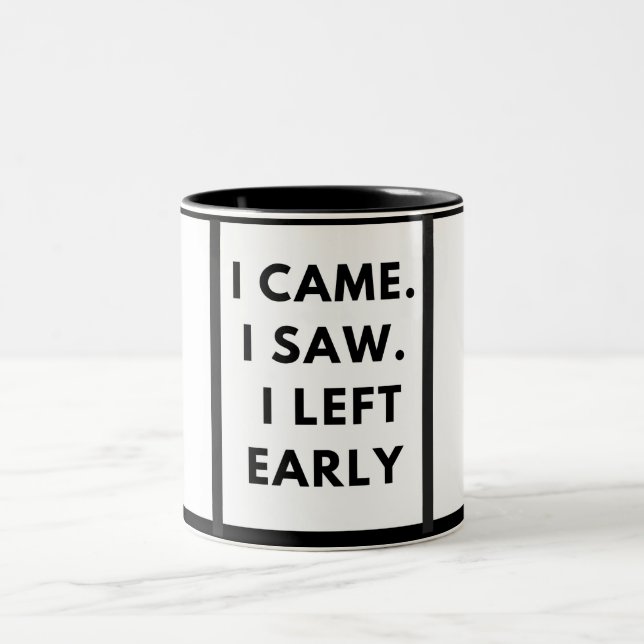 Ich bin gekommen. Ich habe gesehen. Ich habe früh  Zweifarbige Tasse (Mittel)