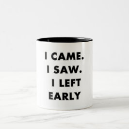 Ich bin gekommen. Ich habe gesehen. Ich habe früh Zweifarbige Tasse