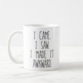 Ich bin gekommen. Ich habe gesehen. Ich machte es  Kaffeetasse