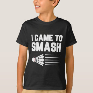 Ich bin gekommen, um Badminton Player Shuttle Spor T-Shirt