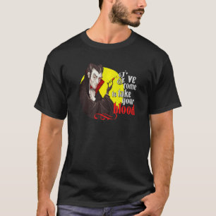 Ich bin gekommen, um dein Blut als Phlebotomisten T-Shirt