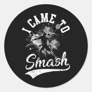 Ich bin gekommen, um Team Player Badminton Shuttle Runder Aufkleber