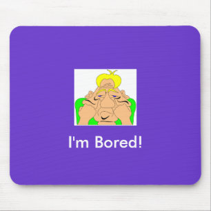 Ich bin gelangweilt über Mousepad