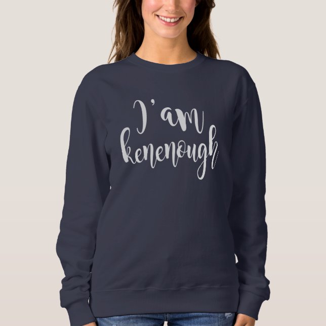 Ich bin genug Hoodie Sweatshirt für Männer Frauen (Vorderseite)