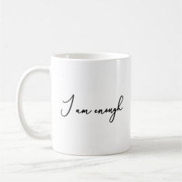 Ich bin genug Selbstfürsorge, die ermutigt werden  Kaffeetasse
