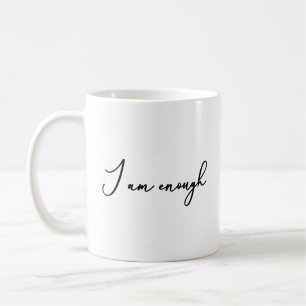 Ich bin genug Selbstfürsorge, die ermutigt werden  Kaffeetasse