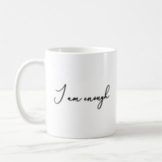 Ich bin genug Selbstfürsorge, die ermutigt werden Kaffeetasse