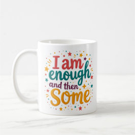 Ich bin genug und dann auch noch Affirmations-Tass Kaffeetasse