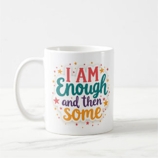 Ich bin genug und noch einiges mehr Self Love Tass Kaffeetasse