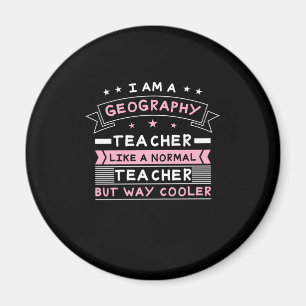 Ich bin Geografie-Lehrerin Magnet