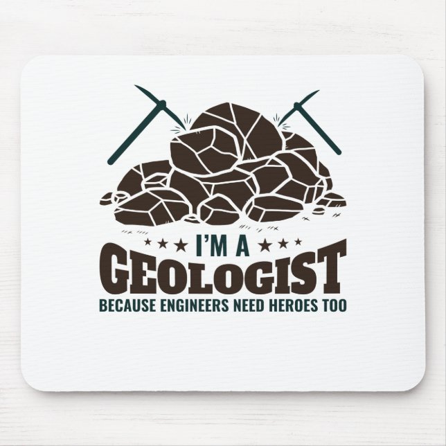 Ich bin Geologe, weil Ingenieure Helden brauchen Mousepad (Vorne)